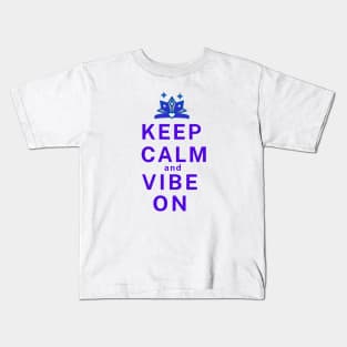 Keep Calm and Vibe on - Purple Kids T-Shirt